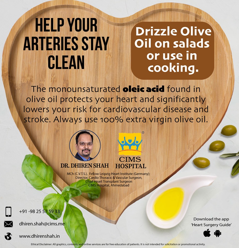 Help your arteries stay clean, drizzle olive oil on salad or use it in cooking!